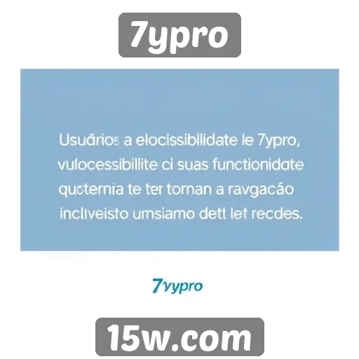Acessibilidade no site 7ypro é destacada por usuários